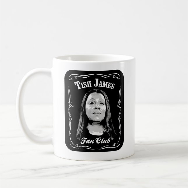 Tish James Fan Club Kaffeetasse (Links)