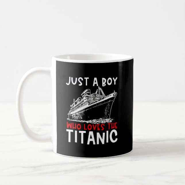 Titanic nur ein Boy History Buff Geschenk Kaffeetasse (Links)