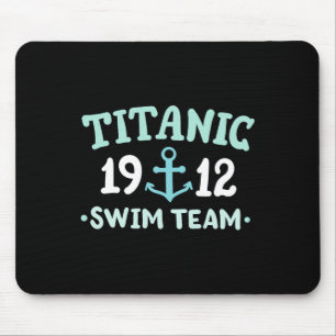 Titanic-Schwimmteam 1912 RMS Titanic-Kreuzfahrtsch Mousepad