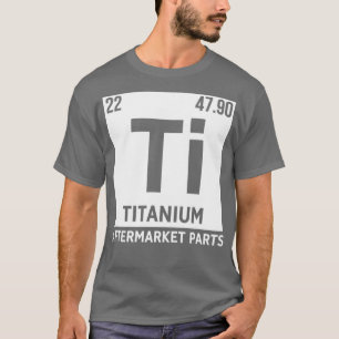 Titanium Aftermarket Teile Ti Element Joint Surger T-Shirt