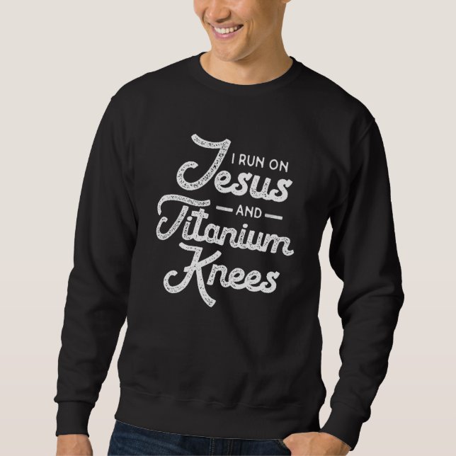 Titanium Bionic Knee Replacement Operation Jes Sweatshirt (Vorderseite)