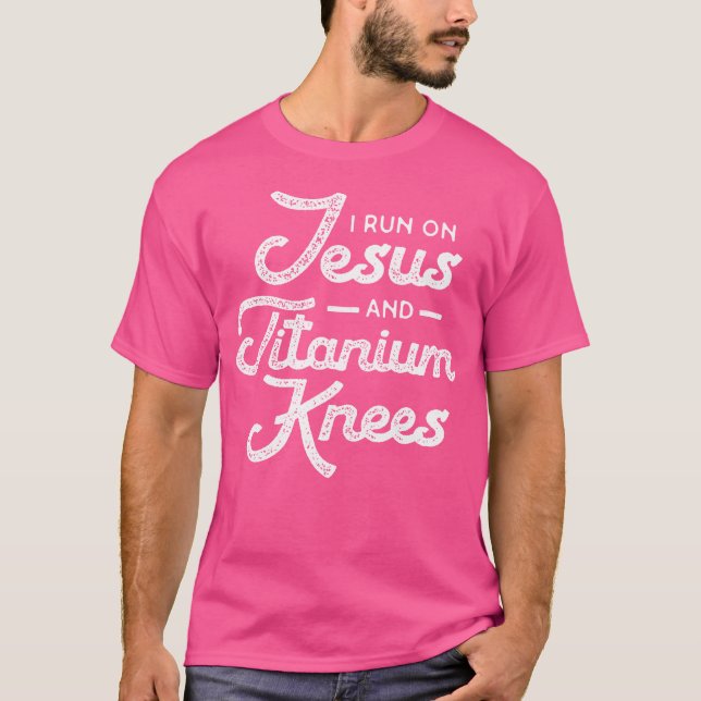 Titanium Bionic Knee Replacement Operation Jesus T-Shirt (Vorderseite)