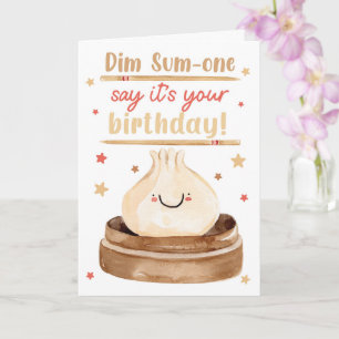 Titel: Dim Sum-one sagt, es ist dein Geburtstag – Karte