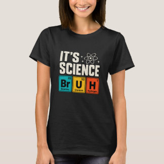 Titel: Es ist Wissenschaft Lustige Chemie Perioden T-Shirt