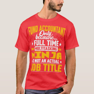 Titel "Funny Fund Accountant Job" T-Shirt