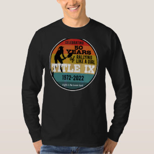 Titel IX 50. Jahrestag 1972 2022 Frauensport T-Shirt