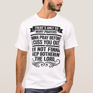 Titel: Lustiges Sarkastisches Gebetszitat T-Shirt