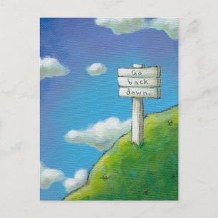 Titel:  Zu hoch - auf dem Schild steht "Geh wieder Postkarte