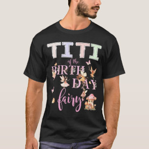 Titi der Geburtstagsfee Geburtstagsmädchen Magisch T-Shirt
