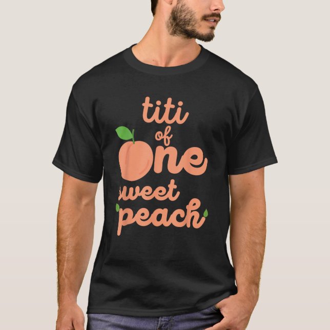 Titi First Birthday One Sweet Peach Bday Family Ma T-Shirt (Vorderseite)