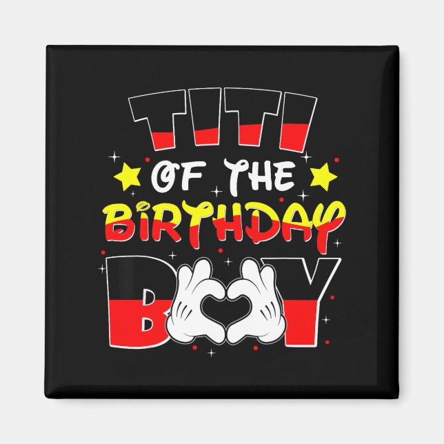 Titi Of The Birthday Boy Shirt Matching Fun Aunt & Magnet (Vorne)