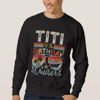 Titi of the Birthday Cruiser Sonnenbrille Cruise V Sweatshirt
