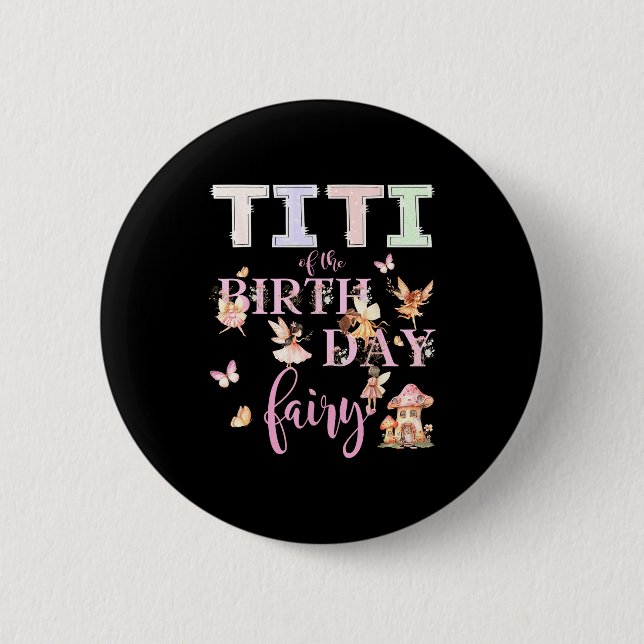 Titi Of The Birthday Fairy Birthday Girl Magical F Button (Vorderseite)