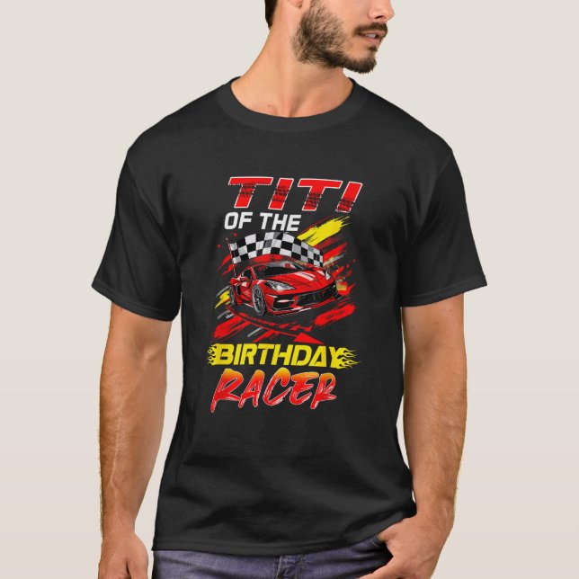 Titi Of The Birthday Racer Race Car Party Family M T-Shirt (Vorderseite)