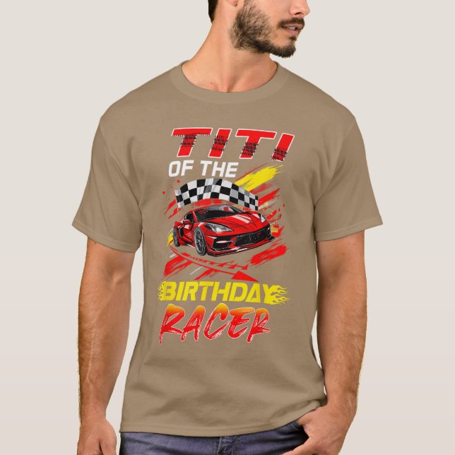 Titi Of The Birthday Racer Race Party Family Match T-Shirt (Vorderseite)