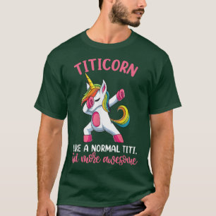Titicorn Titi Einhorn s, Lustiges Einhorn Geburtst T-Shirt