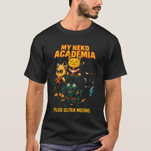 Title My Neko Academia Plus Ultra Meows girl boy f T-Shirt (Vorderseite)
