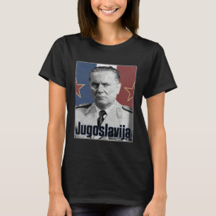Tito Jugoslawien Jugoslavija Balkan Jugoslawe T-Shirt