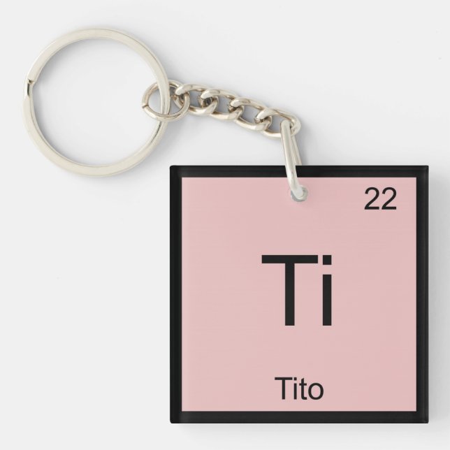 Tito Name Chemistry Element Periodische Tabelle Schlüsselanhänger (Vorderseite)