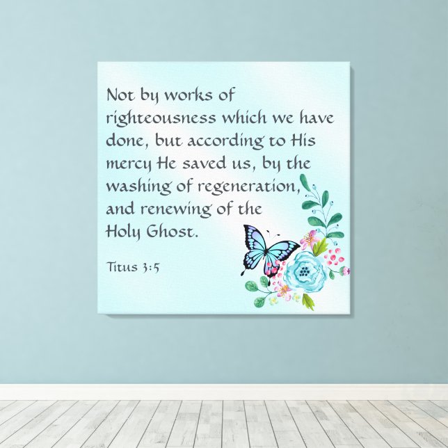 Titus 3:5 leinwanddruck (Insitu (Holzboden))