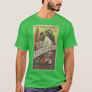 Titus Androidicus Poster - Die Welt der Außenwelt T-Shirt