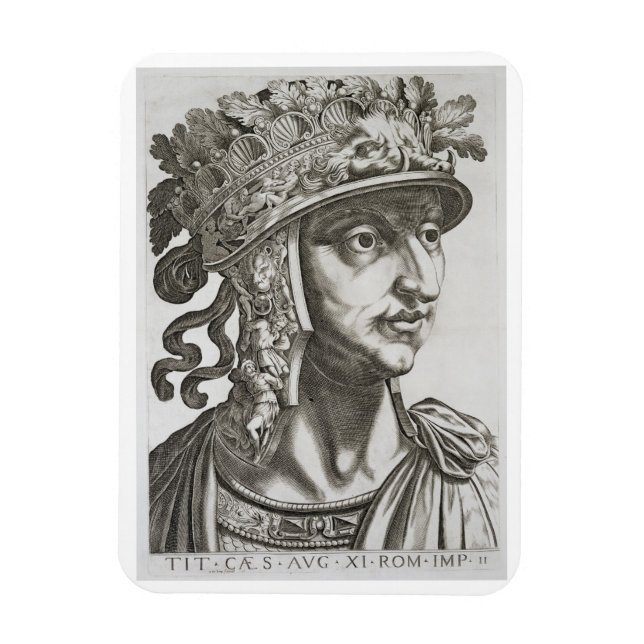 Titus Caesar (39-81 AD), 1596 (Gravur) Magnet (Vertikal)