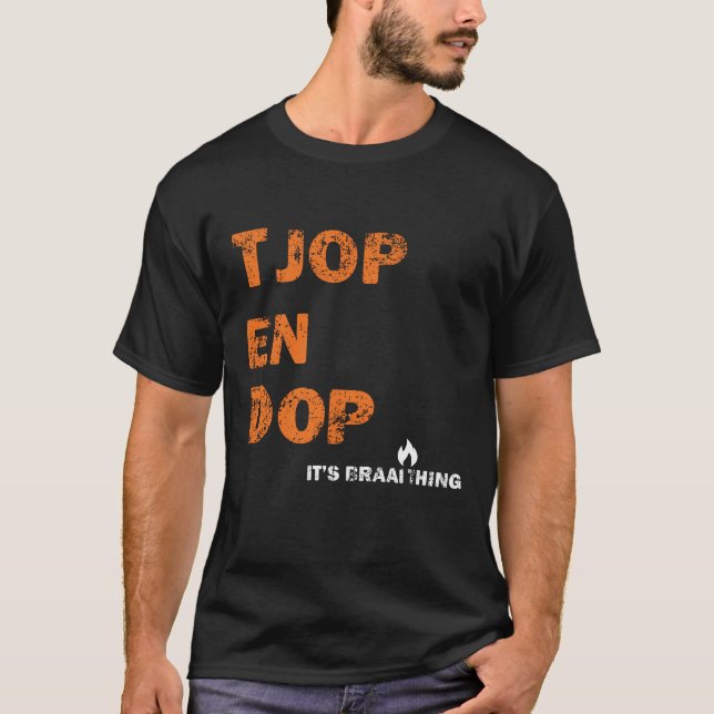 Tjop en Dop Braai Design T-Shirt (Vorderseite)
