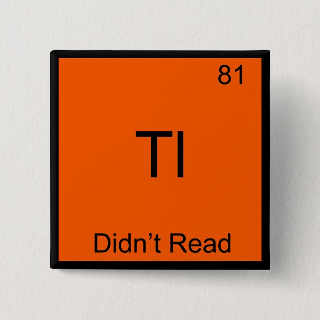 TL;DR Chemie Element Symbol Funny TLDR Button (Vorderseite)