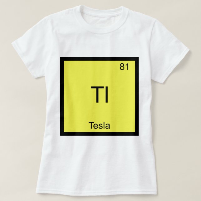 Tl - T - Shirt für Tesla Funny Chemistry Element (Design vorne)