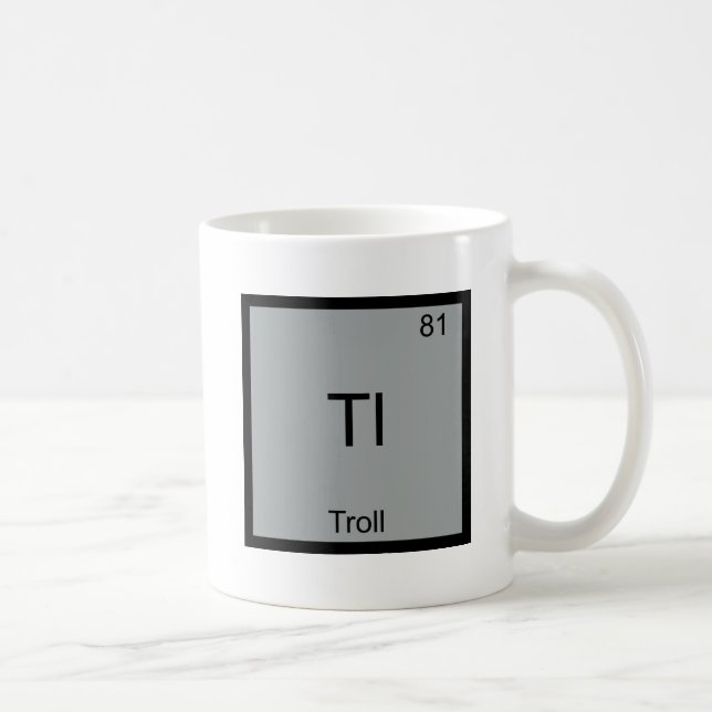 Tl - Troll Funny Element Meme Periodic Chemistry Tasse (Rechts)