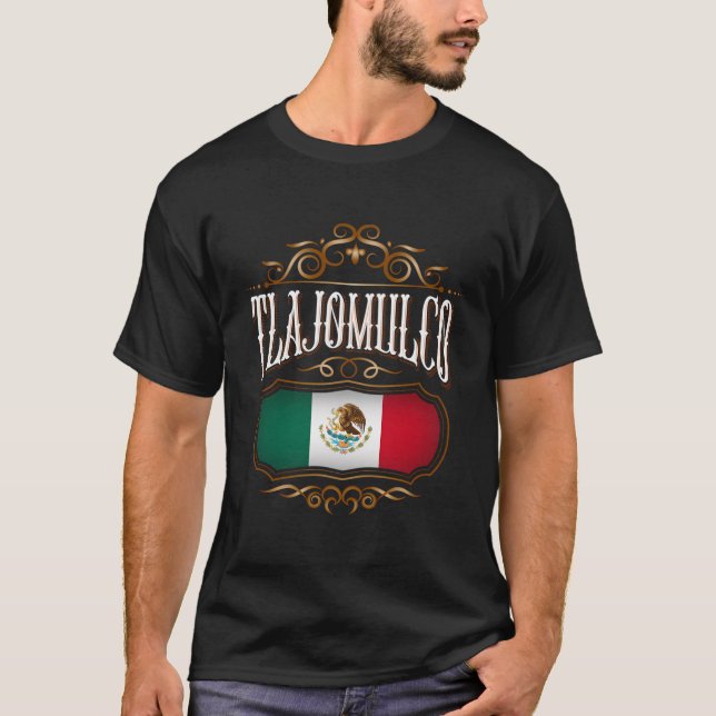 Tlajomulco Jalisco Con Bandera De Mã©Xico T-Shirt (Vorderseite)