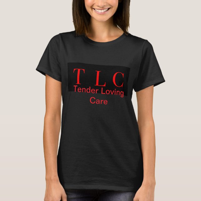 TLC Tender Love Care T-Shirt (Vorderseite)