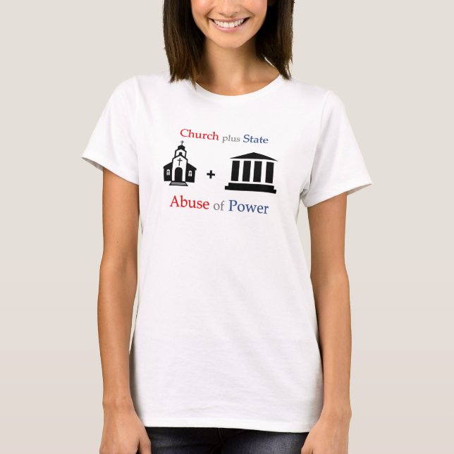 TLT Kirche + Staat = Missbrauch des Powers v1.1 T-Shirt (Vorderseite)