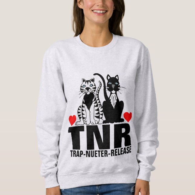 TNR CAT TRAP NUETER RELEASE T - SHIRT SWEATSHIRS (Vorderseite)