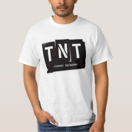 TNT "UND DAS IST UNTERHALTUNGS" Shirt