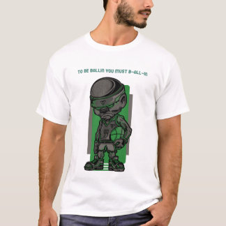 To Be Ballin T-Shirt