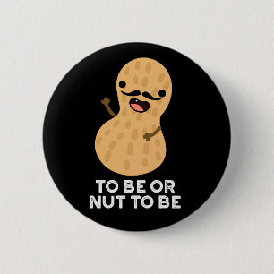 To Be Or Nut To Be Lustige Erdnuss-Wortspiele Dunk Button