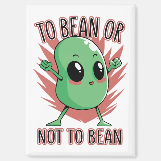 To bean or not to bean magnet (Vorderseite)