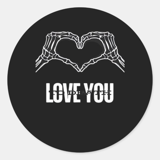 To Death - Skeleton Heart Hands Classic Runder Aufkleber (Vorderseite)