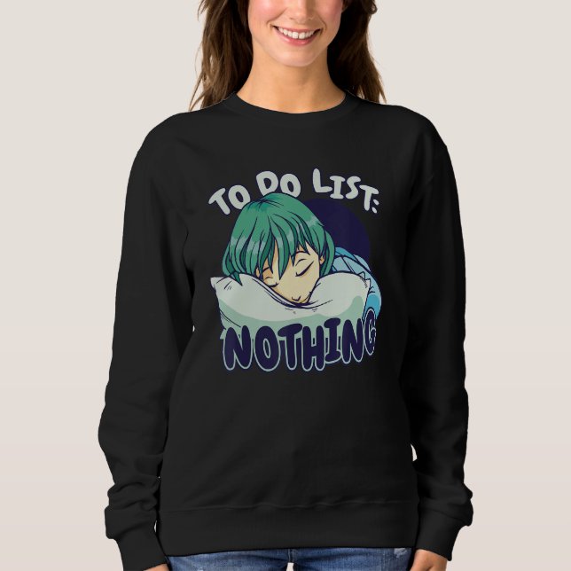 To do List Nothing Sleeping Sleep Pajama Pajamas N Sweatshirt (Vorderseite)