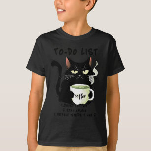 To do List trinken Kaffee Bleibe nach Wiederholung T-Shirt