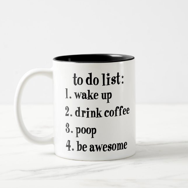 To do List: Weck up Drink Coffee Kack Phantastisch Zweifarbige Tasse (Links)