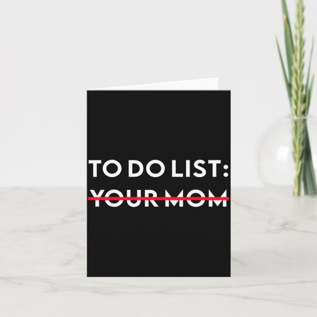 To Do List Your Mom Funny Adult Gag Gift  Karte (Vorderseite)