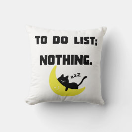 "TO-DO-LISTE: NICHTS" Kissen - Süße faule Katze