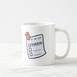 To-Do-Liste: Überleben Tasse
