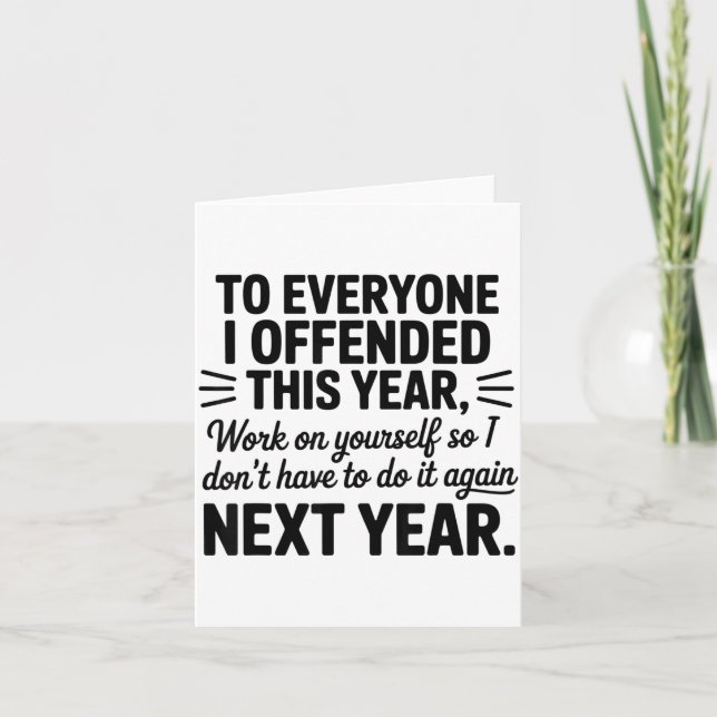 To Everyone I Offended This Year Work On Yourself  Karte (Vorderseite)