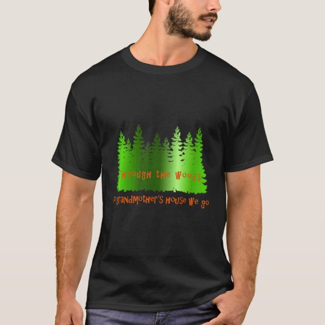To Grandmother's House We Go Fall Family Holiday T-Shirt (Vorderseite)