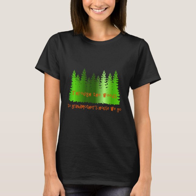 To Grandmother's House We Go Fall Family Holiday T-Shirt (Vorderseite)