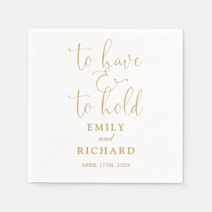 To Have And To Hold Schrift Chic Goldene Hochzeit Serviette