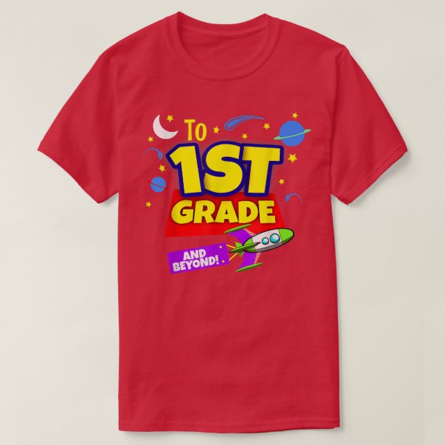 To Infinity And Beyond Back To School First Grade  T-Shirt (Design vorne)